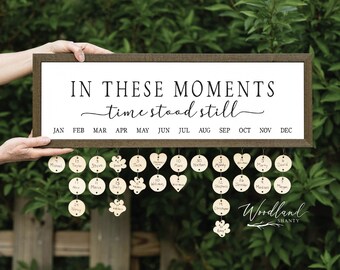 In these Moments Time Stood Still Birthday Calendar Board