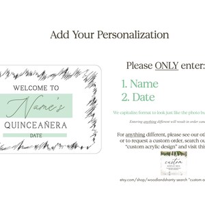 May include: A digital printable sign with a black and white sketched border. The sign says "Welcome to Name's Quincea&ntilde;era" with a green rectangle behind the name. The sign has a space for the date.