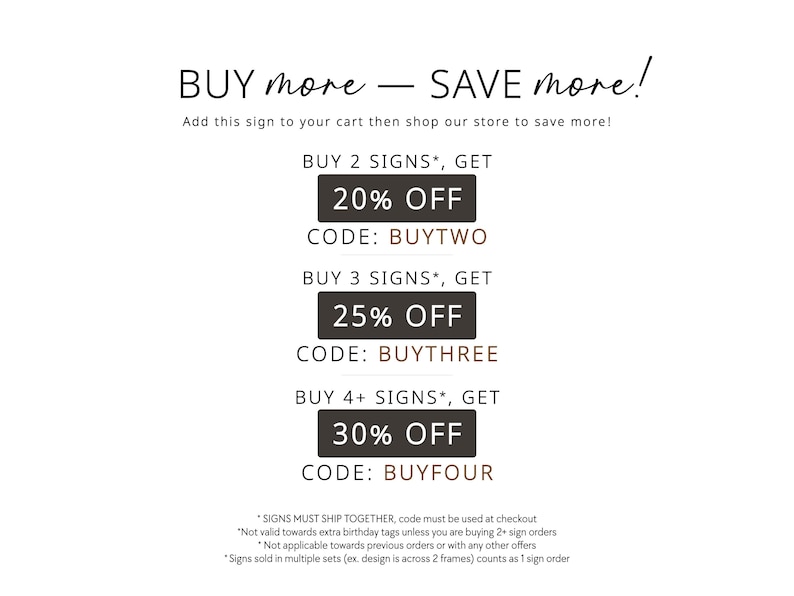 May include: White background with black text promoting savings on signs. The text reads "BUY more - SAVE more!" and offers discounts of 20%, 25%, and 30% off with corresponding codes for multiple sign purchases.