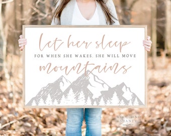 Let Her Sleep for When She Wakes She Will Move Mountains Sign