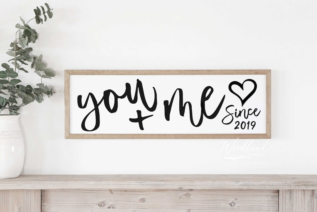 You and Me Framed Sign Custom With Year, Above Over the Bed Decor