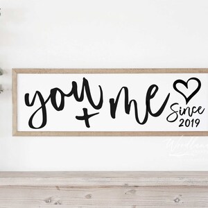 You and Me Framed Sign Custom with Year, Above Over the Bed Decor, Wedding Anniversary Gift