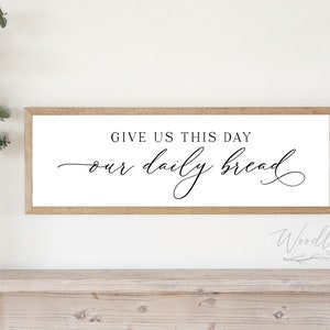 Give Us This Day Our Daily Bread Framed Sign, Christian Wall Art, Dining Room Kitchen Decor, Country Farmhouse Dining Room Decor