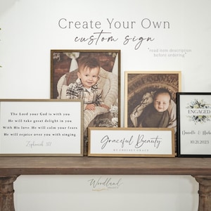 May include: Four wooden signs with different designs. The top sign says "Create Your Own custom sign". The second sign has a bible verse from Zephaniah 3:11. The third sign says "Graceful Beauty by Chelsey Grace". The fourth sign says "ENGAGED" with a floral design and the names "Unaulle & Nicholas" and the date "10.21.2023".