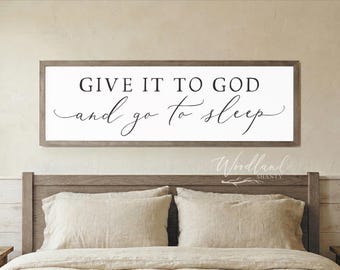 Give it to God and Go to Sleep Framed Sign, Above Bed Decor