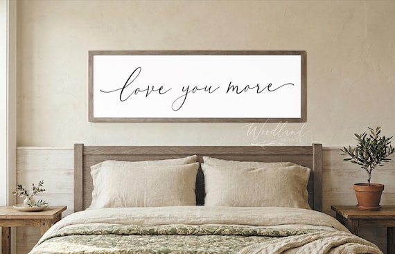 Love You More Framed Sign, Above Bed Decor, Anniversary Gift Idea