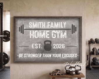 May include: A framed gray sign with white text that reads "SMITH FAMILY HOME GYM EST. 2026 - BE STRONGER THAN YOUR EXCUSES." The sign features barbell and kettlebell graphics. The image is of a home gym.