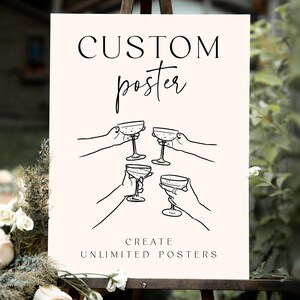 May include: A custom poster on an easel with the words "CUSTOM poster" in black script. The poster features a line drawing of hands holding champagne glasses. The text "CREATE UNLIMITED POSTERS" is at the bottom.