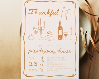 May include: A cream-colored invitation with brown text and illustrations for a Friendsgiving dinner. The text reads "Thankful" and "friendsgiving dinner." Illustrations include a wine bottle, cake, and candles. The date is November 23rd at 6 pm.