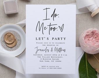 Digital Download Invitation Template, I Do, Me Too, Lets Party, Elopement Invite, Self-Editing, Casual Reception, Wedding, Editable DIY #f24