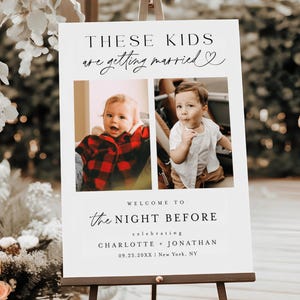 The Night Before Welcome Sign, Wedding Rehearsal Dinner Welcome Sign, Kids Photo Welcome Sign, These Kids Are Getting Married Sign #f38