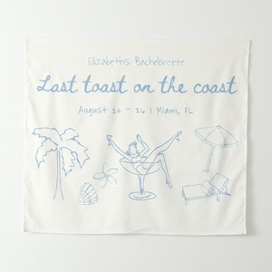 Last Toast On The Coast Welcome Banner Sign, Coastal Beach Bachelorette Party Welcome Banner Editable Template, Last Toast Banner #c97b