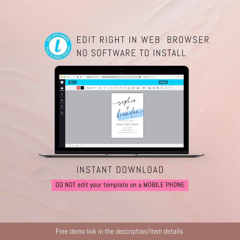 May include: A laptop screen displaying a website with a save the date template. The template is a light blue and white design with the text "Sophia & Brandon" and "Save the Date". The text "Edit Right in Web Browser No Software to Install" is displayed above the laptop.