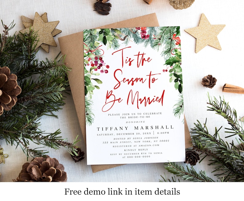 May include: A festive invitation with the text "Tis the Season to Be Married" in red script, surrounded by green foliage and red berries. The invitation includes event details and is set against a backdrop of holiday decorations.