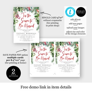 May include: A wedding invitation design with the text "Tis the Season to Be Married" in red script. The invitation features a festive border of green foliage and red berries. Includes editable text and image upload options.