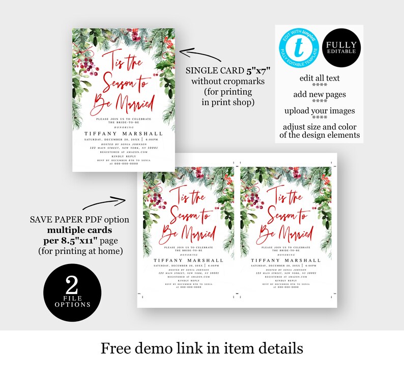 May include: A wedding invitation design with the text "Tis the Season to Be Married" in red script. The invitation features a festive border of green foliage and red berries. Includes editable text and image upload options.