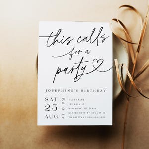 May include: A white invitation card with black script that reads "this calls for a party" with a heart symbol. The card includes details for Josephine's birthday, including the date, time, location, and RSVP information.