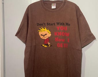 Vintage bruin T-shirt met 'Don't Start With Me' van Calvin en Hobbes L | Cartoon grafisch T-shirt jaren 90 grappig retro Bill Watterson Zeldzaam