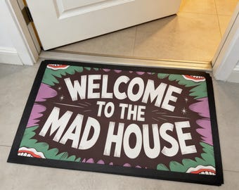 Welcome To The Mad House - 60x40cm Door Mat - Funny Home Floor Accessory – Novelty Housewarming Gift - Indoor Use - Non Slip Rubber Backing