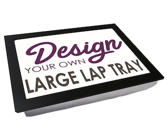 Large Design Your Own Lap Tray with Cushion | Personalised Padded Knee Desk | Use Your Photos | More Space For Meals, Laptops, Crafts