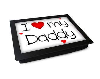 Ich Liebe Mein Papa Schoß Tablett L445 | Personalisiertes Geschenk Gepolstertes Knietablett | Mehrzweck-Abendessen Tablett | Laptop Schreibtisch | Handgefertigt in Großbritannien | 2 Größen