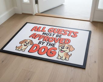 Guests Must Be Approved By The Dog 60x40cm Welcome Mat - Funny Floor Mat – Novelty Housewarming Gift - Indoor Use - Non Slip Rubber Backing