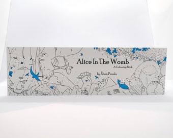Alice In The Womb: a colouring book