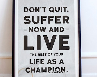 Inspirational Poster / Boxing Poster / Don't quit Suffer now and live the rest of your life as a champion / Gym Poster / Motivational poster
