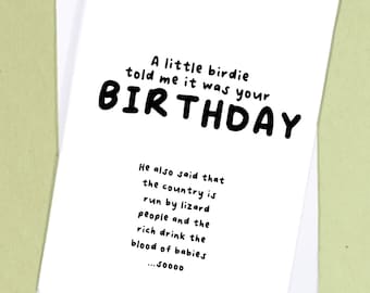 Conspiracy theory birthday card / Mean Birthday Card / Funny Birthday Greeting / Joke Birthday Card / Rude Greetings Card - GC9