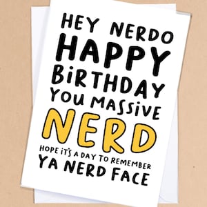 Birthday Card for a Nerd in your life / Nerdy Boyfriend / Nerd Joke / Geeky Card / Geek Birthday / Nerdy Friend / Girlfriend Card - GC57