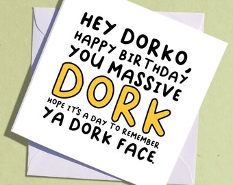 Birthday Card for a Dork in your life / Dorky Boyfriend / Dork Joke / Dorky Card / Dork Birthday / Dorky Friend / Girlfriend Card