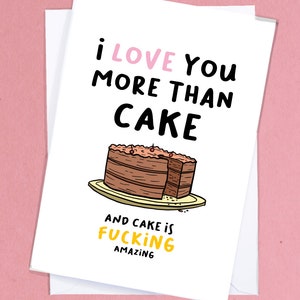 d'amour drôle de fin gourmet | « Je t'aime plus qu'un gâteau » | Carte d'anniversaire audacieuse pour petit ami ou petite amie | GC252