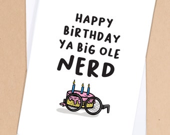 Card for a Nerd in your life / Nerd Birthday Card / Nerd gift / Nerdy friend card / Dorky Friend / Girlfriend Card