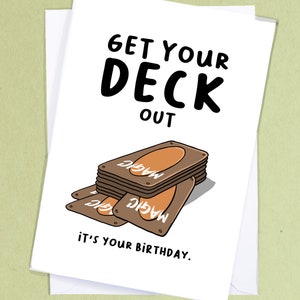 Get Your Deck Out / MTG Birthday Card / Geek Birthday Card / Funny Magic Birthday Greetings / Sibling Birthday Funny birthday card for him