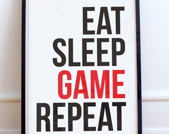 Gaming Poster / Video Game Poster / Eat Sleep Game Repeat /  Gaming Room Decor / PC gamer Art / Console Gamer Poster / Video Game Art