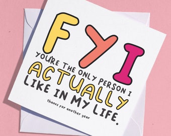 Funny Anniversary card for the only person you actually really like in life.