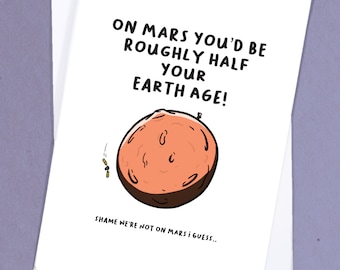 Funny Card / Mars Birthday Card / Space Birthday / Mean birthday wishes / Nerdy birthday Card / Boyfriend / geek birthday - GC30