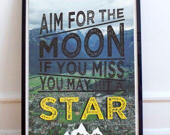 Positive Quote Poster / Motivational Poster / Positive Poster /  Inspirational Poster / Quote Poster / Aim for the moon