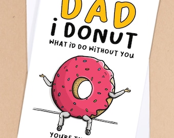 Food pun Fathers Day Card / Donut dad / Funny pun card/ Foodie dad card / Dad card / Dads birthday / Card for dad / Step dad - GC454