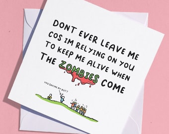 Funny Love Card / Zombie Card / Apocalypse Card / Boyfriend Card / Funny Anniversary Card / Cute Valentines Card