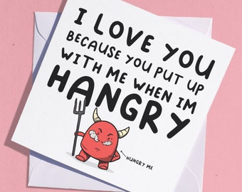 Funny Love Card / Food Card / Hangry Greetings Card / Funny Anniversary Card / Boyfriend Card / Girlfriend Card /  Foodie Card