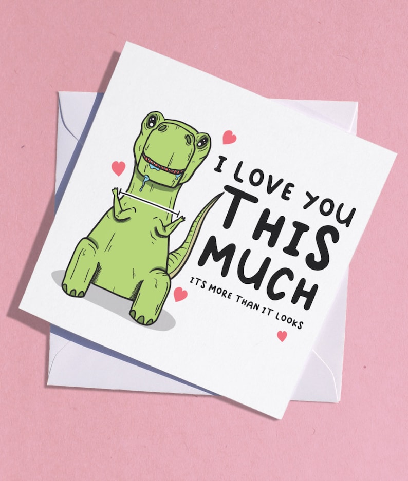 Funny Love Card / T-Rex Love Card / Dinosaur Greetings Card / Boyfriend Card / Funny Anniversary Card / Girlfriend Card / Lover Card image 1