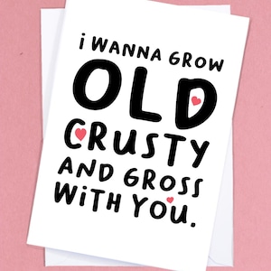 Funny Love Card / Funny Anniversary Card / Oude kaart worden / Wenskaart oud worden / Samen oud worden kaart / Vriendjekaart - GC247