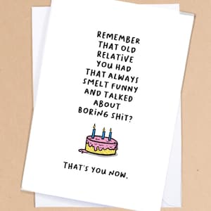 You&#39;re now that old boring person / Mean Birthday Card / Funny Birthday Greetings / Sibling Birthday / Joke Birthday Card / Rude Card - GC45
