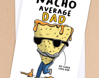 Food pun Fathers Day Card / Nacho Average dad / Nacho pun / Foodie dad card / Dad card / Dads birthday / Card for dad / Step dad - GC452