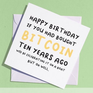 Bitcoin Birthday Card / Crypto Birthday Card / Funny Birthday Greetings / Friends Birthday / Joke Birthday Card / Nerd Greetings Card
