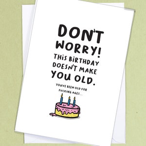 Carte d'anniversaire drôle / Carte d'anniversaire méchante / Carte de vieillesse / Carte d'anniversaire blague / Carte de 30e anniversaire / Carte de 50e anniversaire - GC66