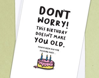 Grappige verjaardagskaart / Mean Birthday Card / Old Age Card / grap verjaardagskaart / 30e verjaardagskaart / 50e verjaardagskaart - GC66