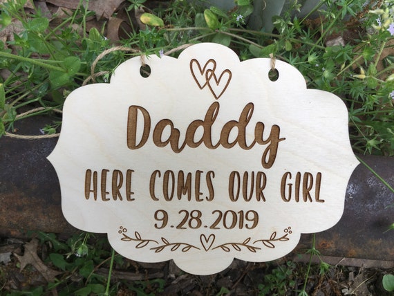 Daddy Here Comes Our Girl with date here comes the bride, here Comes Your Girl Sign, Heart Flower Girl Sign Ring Bearer Sign, Personalized