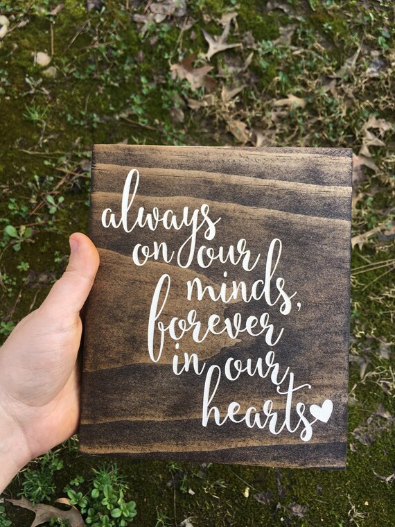 LASER ENGRAVED Always on Our Minds Forever in Our Hearts Sign Etsy
